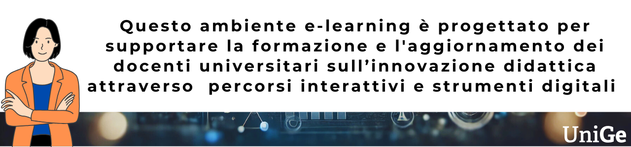 Questo ambiente e-learning è progettato per supportare la formazione dei docenti universitari sull’innovazione didattica