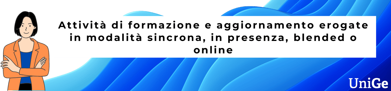 Attività di formazione e aggiornamento erogate in modalità sincrona, in presenza, blended o online