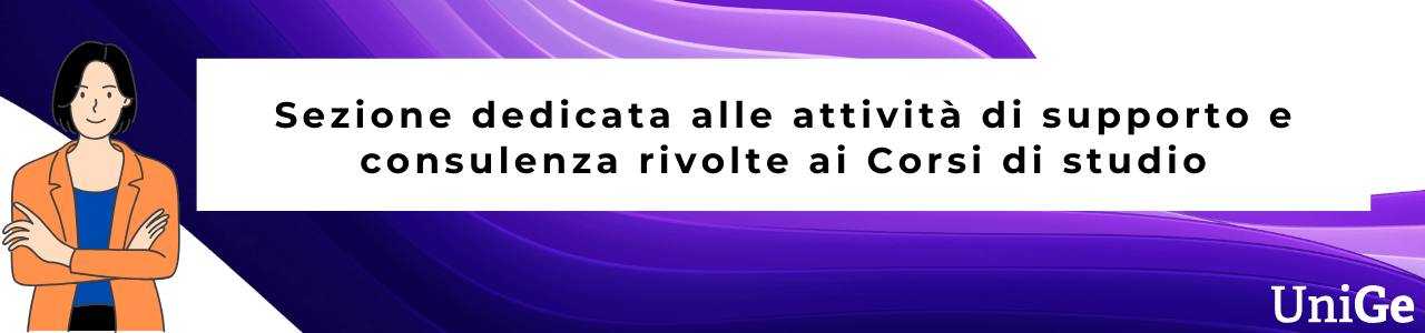 Sezione dedicata alle attività di supporto e consulenza rivolte ai Corsi di studio